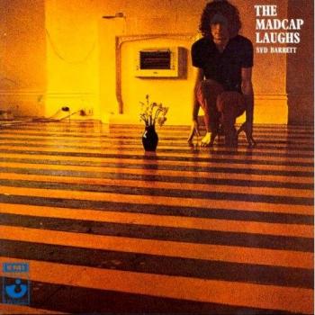 The madcap laughs by Syd Barrett