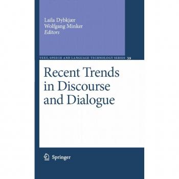 Recent Trends in Discourse and Dialogue