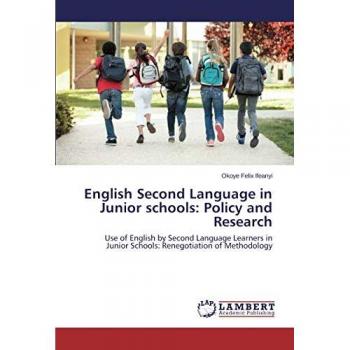 Ifeanyi, Okoye Felix: English Second Language in Junior schools: Policy and Research