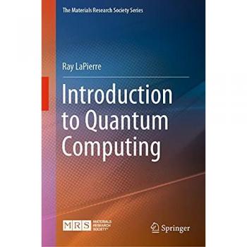 Ray LaPierre Introduction to Quantum Computing