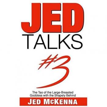 Mckenna, Jed: Jed Talks #3