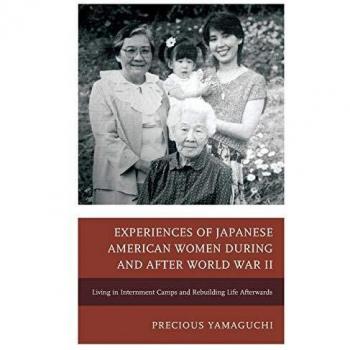 Experiences of Japanese American Women during and after World War II: Living in Internment Camps and Rebuilding Life Afterwards