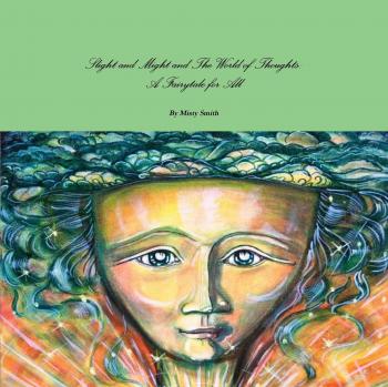Slight and Might and The World of Thoughts: A Fairytale for All