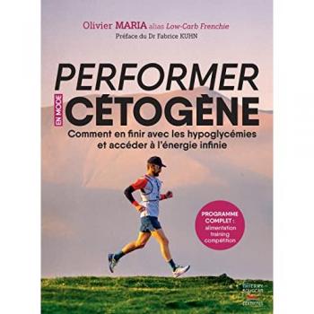 Performer en mode cétogène : comment en finir avec les hypoglycémies et accéder à l'énergie infinie