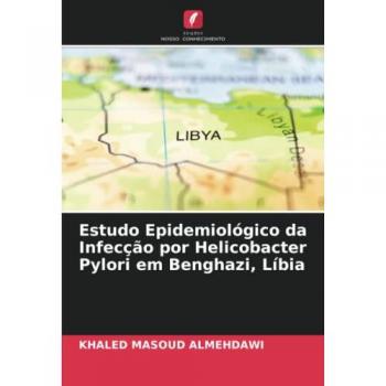 Estudo Epidemiológico da Infecção por Helicobacter Pylori em Benghazi, Líbia