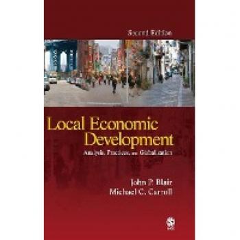 Local Economic Development: Analysis, ..., John P Blair