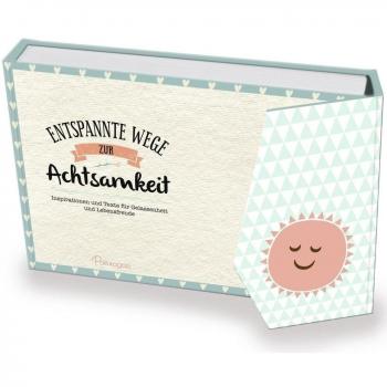 Entspannte Wege zur Achtsamkeit: Inspirationen und Texte für Gelassenheit und Lebensfreude