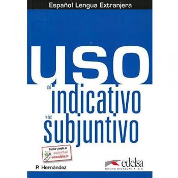 Uso del indicativo y del subjuntivo