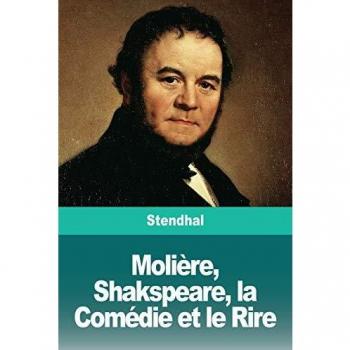 Molière, Shakspeare, la Comédie et le Rire