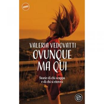 Ovunque ma qui. Storie di chi scappa e di chi si ritrova