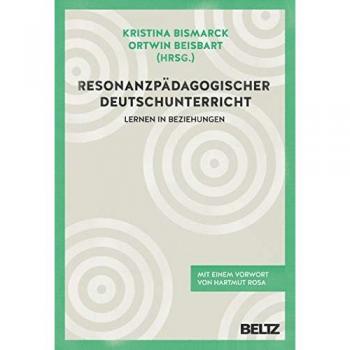 Resonanzpädagogischer Deutschunterricht