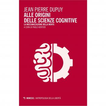 Alle origini delle scienze cognitive. La meccanizzazione della mente