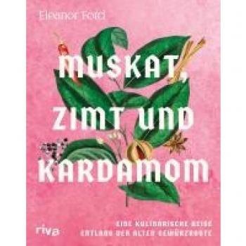 Ford, Eleanor: Muskat, Zimt und Kardamom