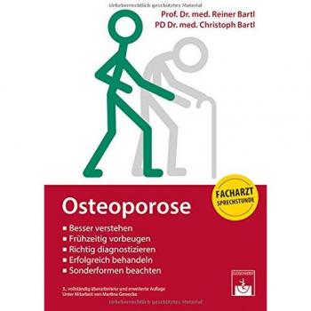 Prof. Dr. Reiner Bartl Osteoporose: Risiko, Früherkennung, Diagnose, Behandlung (Facharzt-Sprechstunde)