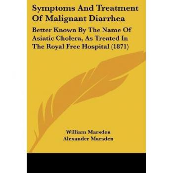 Marsden, William: Symptoms And Treatment Of Malignant Diarrhea