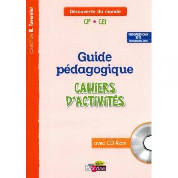 Découverte du monde, CP-CE1, progressions 2012, programme 2008 : guide pédagogique, cahiers d'activités