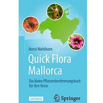 Horst Mehlhorn Quick Flora Mallorca: Das Kleine Pflanzenbestimmungsbuch Für Ihre Reise