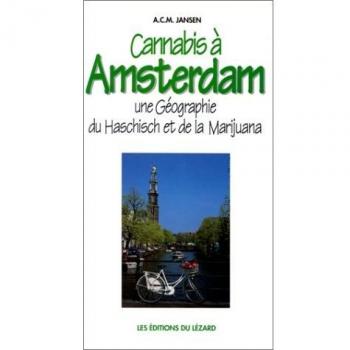 Cannabis à Amsterdam : Une géographie du haschisch et de la marijuana