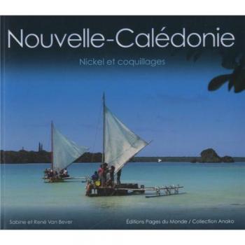 Nouvelle-Caledonie : Nickel et Coquillages