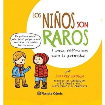 Los niños son raros: Y otras observaciones sobre la paternidad (Tapa dura).