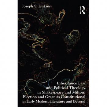 Vitalsource Technologies, Inc. Inheritance Law And Political Theology In Shakespeare And Milton