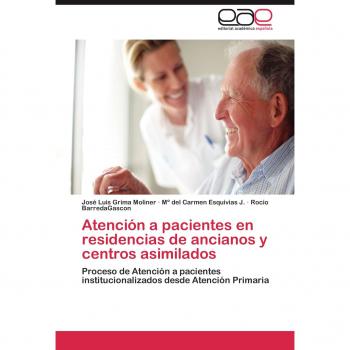 Grima Moliner, José Luis: Atención a pacientes en residencias de ancianos y centros asimilados