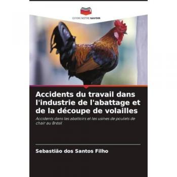 Dos Santos Filho, Sebastião: Accidents du travail dans l'industrie de l'abattage et de la découpe de volailles