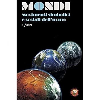 Mondi. Movimenti simbolici e sociali dell'uomo (2021). Vol. 1