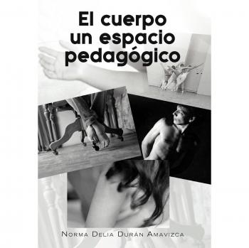 El cuerpo un espacio pedagogico