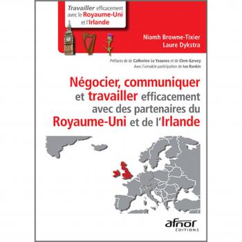 Communiquer, négocier et travailler efficacement avec des partenaires du Royaume Uni et de l'Irlande