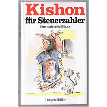Kishon für Steuerzahler. Eine satirische Bilanz