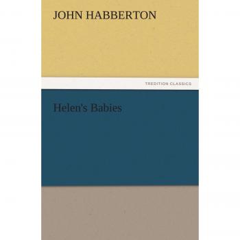 Helen's Babies (TREDITION CLASSICS)