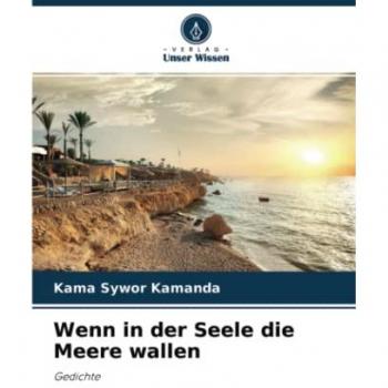 Kamanda, Kama Sywor: Wenn in der Seele die Meere wallen