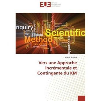 Vers une Approche Incrémentale et Contingente du KM