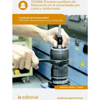 Procesos auxiliares de fabricación en el mecanizado por corte y conformado. Fmeh0209
