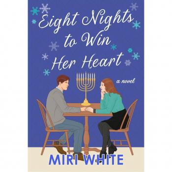 Eight Nights to Win Her Heart: A Novel
