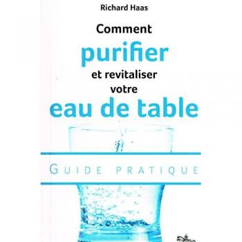Comment purifier et revitaliser votre eau de table