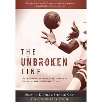 The Unbroken Line: The Untold Story of Gridiron Greats and Their Struggle to Save Professional Football