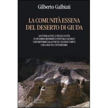 La comunità essena del deserto di Giuda. La storia, la fede, le regoledi vita