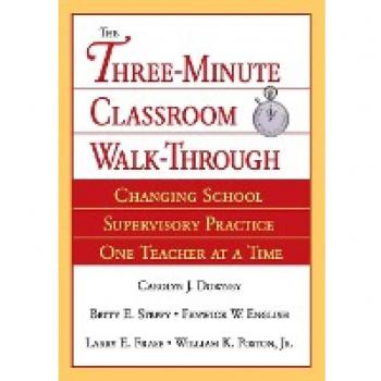 Sage Publications, Inc. Three-Minute Classroom Walk-Through: Changing School Supervisory Practice One Teacher at a Time