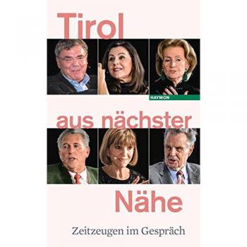 Tirol aus nächster Nähe: Zeitzeugen im Gespräch