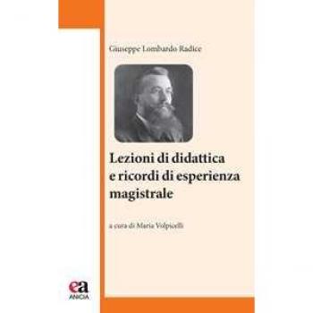 Lezioni di didattica e ricordi di esperienza magistrale Giuseppe Lombardo Radice