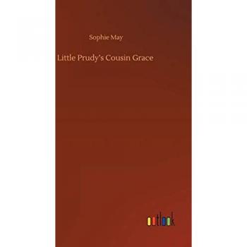 Little Prudy's Cousin Grace