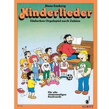 Kinderlieder: Einfaches Orgelspiel nach Zahlen. Die bekanntesten Kinderlieder. Sehr leicht gesetzt. elektronische Orgel.