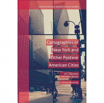 Cartographies of New York and Other Postwar American Cities