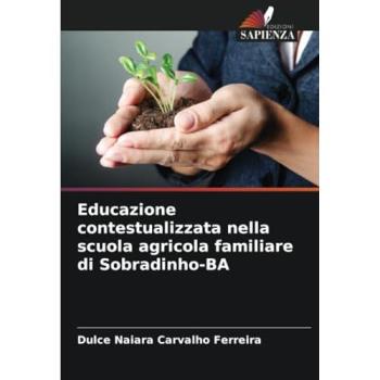 Carvalho Ferreira, Dulce Naiara: Educazione contestualizzata nella scuola agricola familiare di Sobradinho-BA