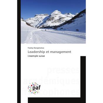 Leadership et management: L'exemple suisse (Omn.Pres.Franc.)