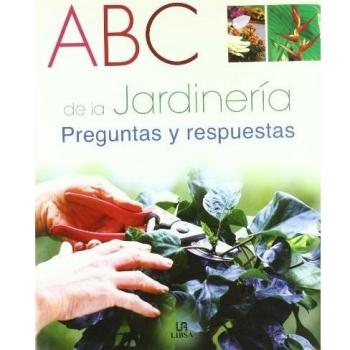 Abc de la jardinería. Preguntas y respuestas