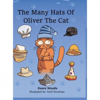Woods, Dawn: Oliver the Cat's Many Hats