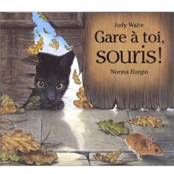 Gare à toi souris !